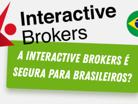 A Interactive Brokers é segura para brasileiros?
