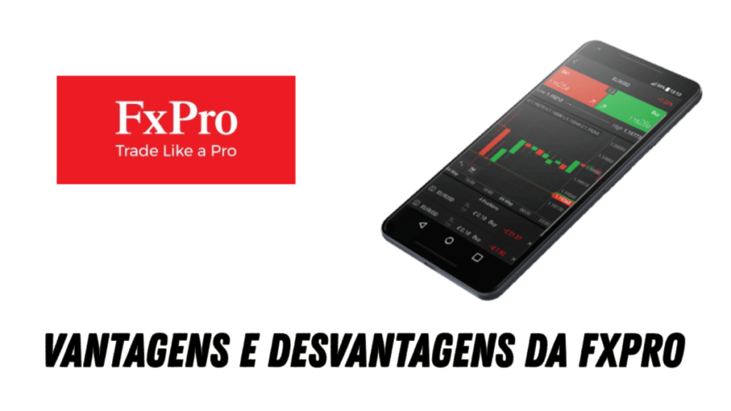 Vantagens e Desvantagens da FxPro - Corretoras De Investimento Vantagens e Desvantagens da FxPro